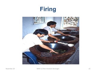Firing
November 20 BHM 112 Non Alcoholic Beverages 23
 