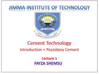 Introduction + Pozzolana Cement
Lecture 1
 