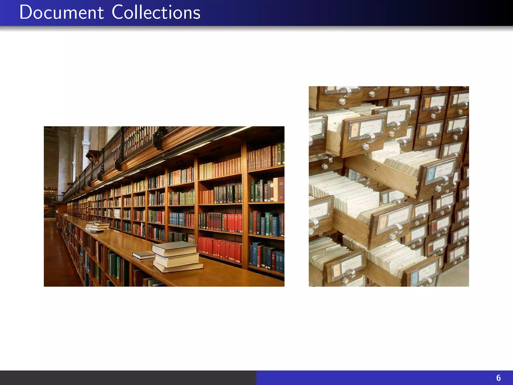 Document Collections
6
 