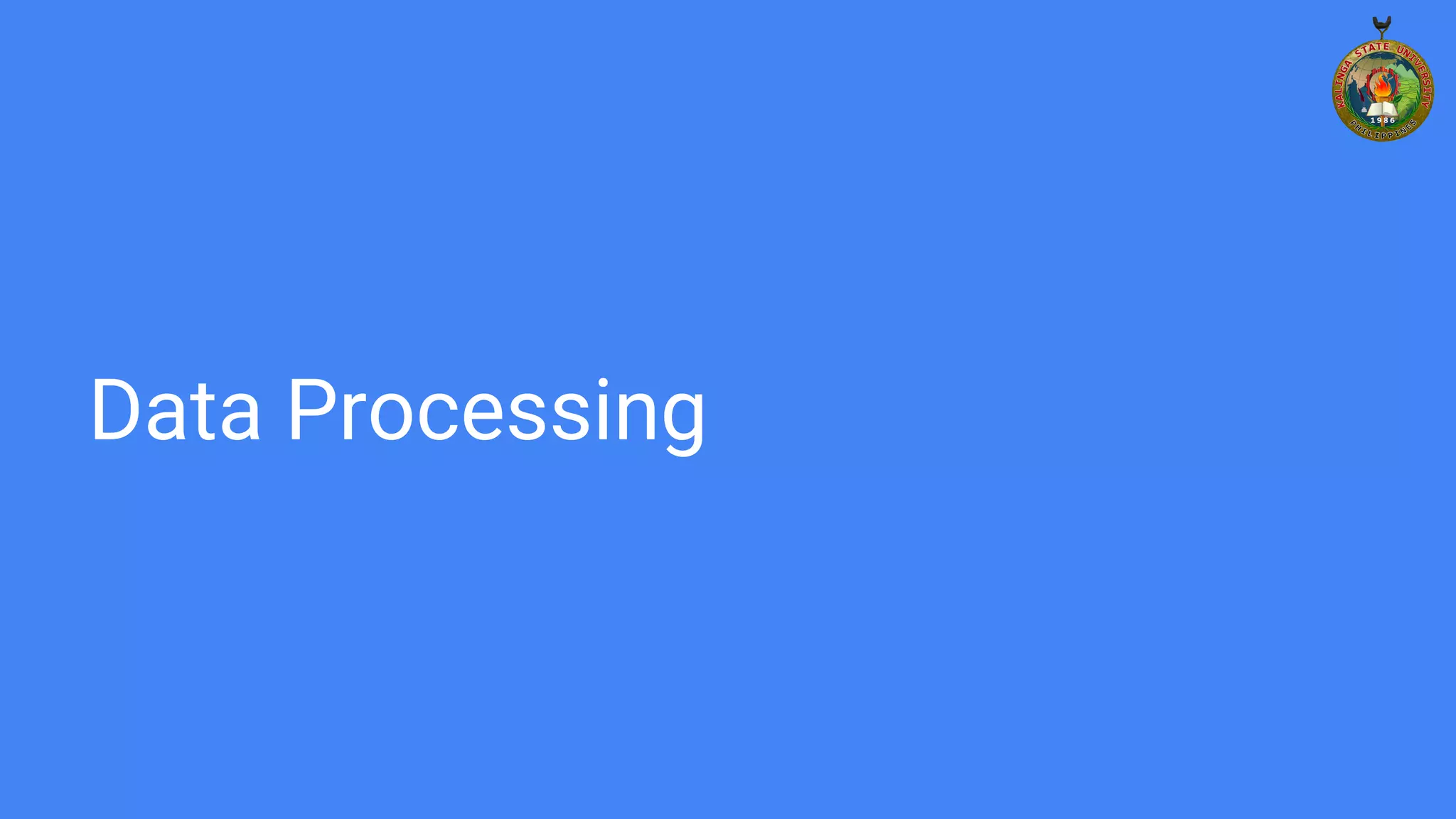 Data Processing
 