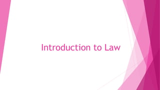 Introduction to Law
 