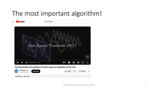 National Institute of Technology Calicut 4
The most important algorithm!
 