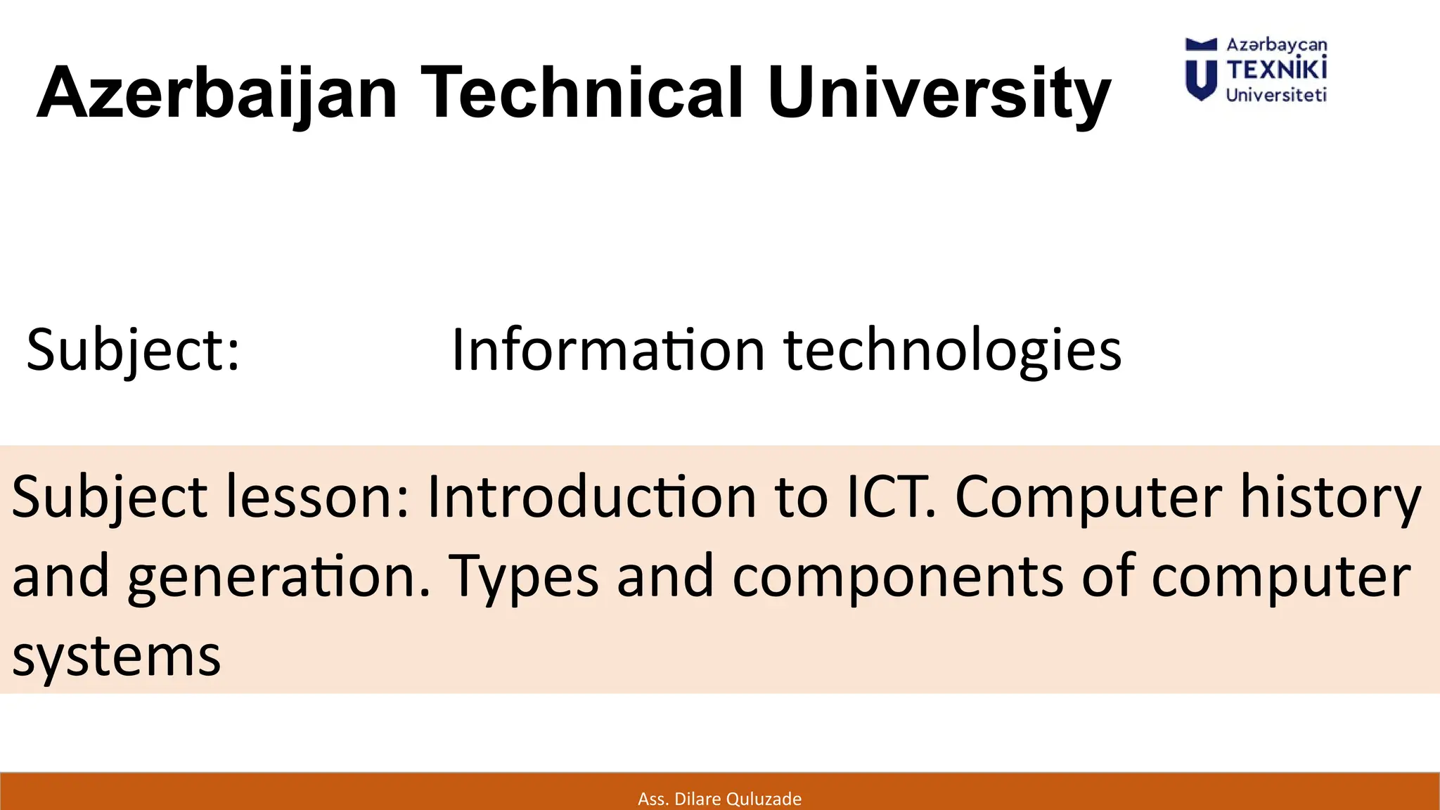 Introduction to ICT. Computer history and generation. Types and