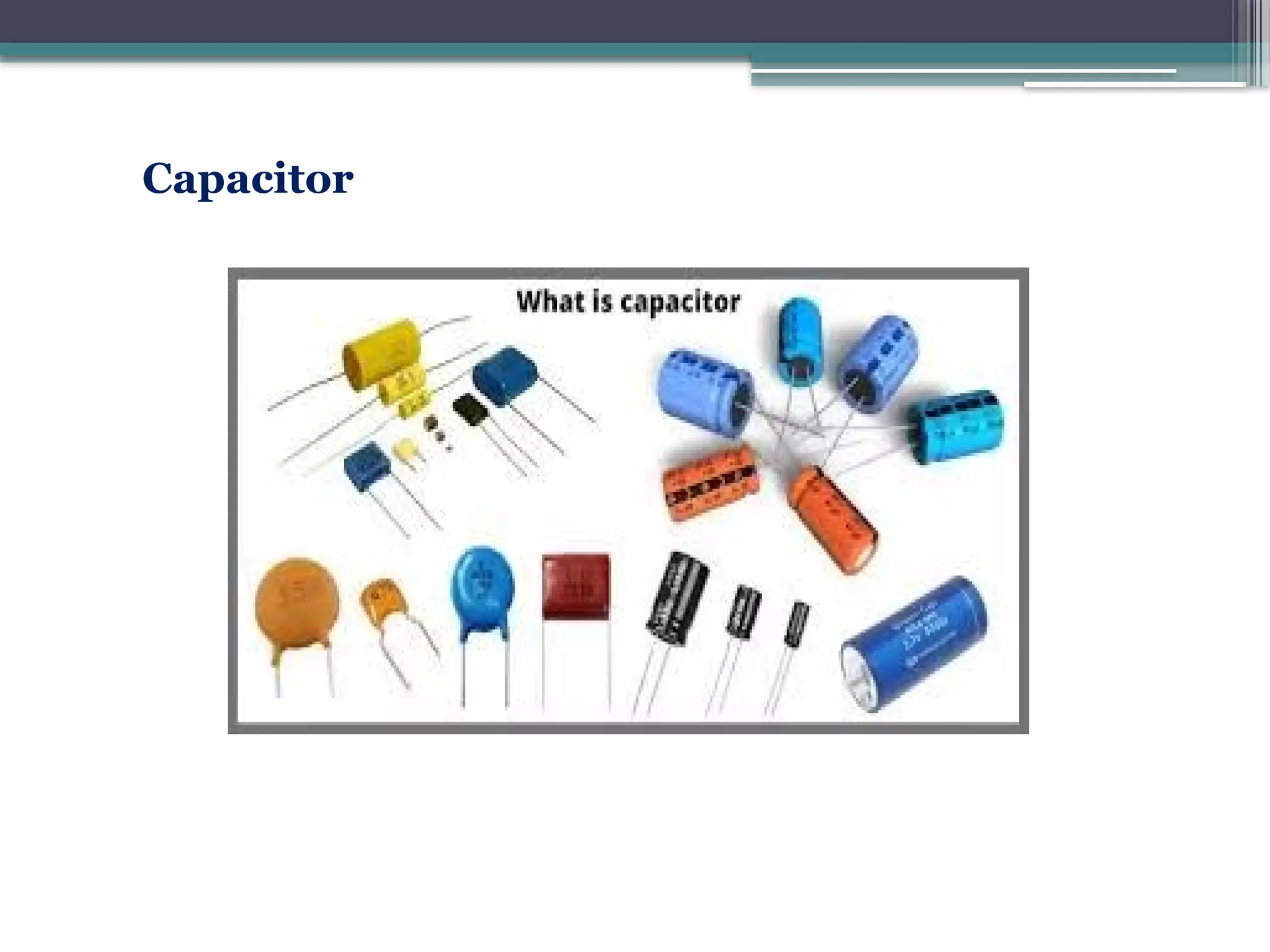 Capacitor
 