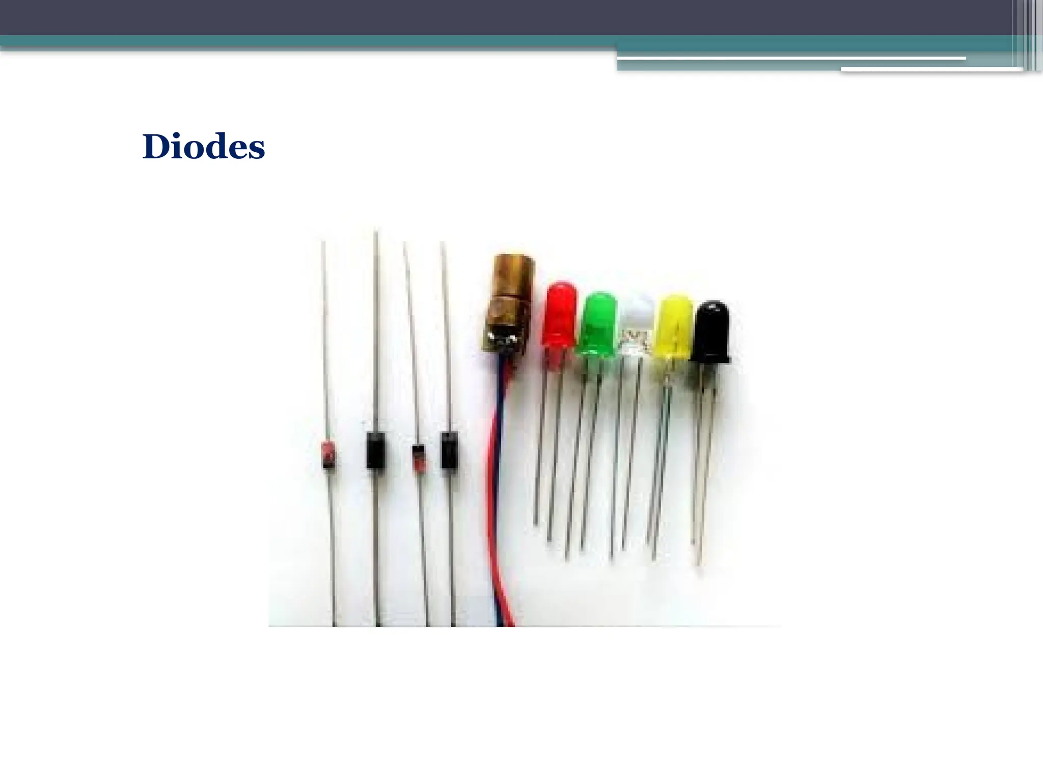 Diodes
 