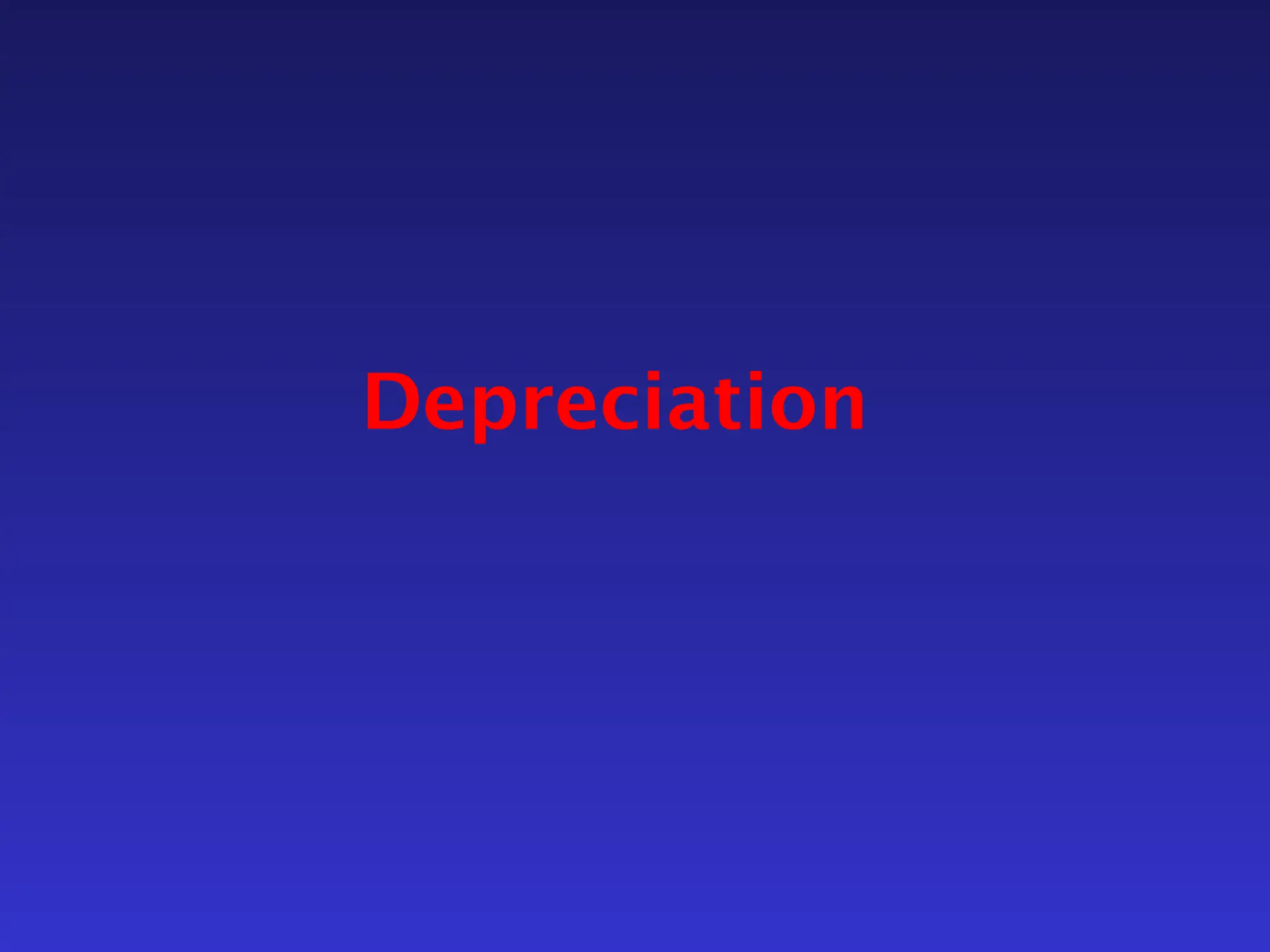 Depreciation
 