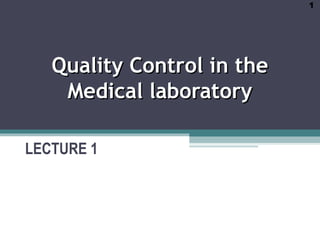 The Quality control in clinical laboratory | PPT