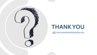 THANKYOU
FAIZULLAHKHANHAMDARD@GMAIL.COM
 