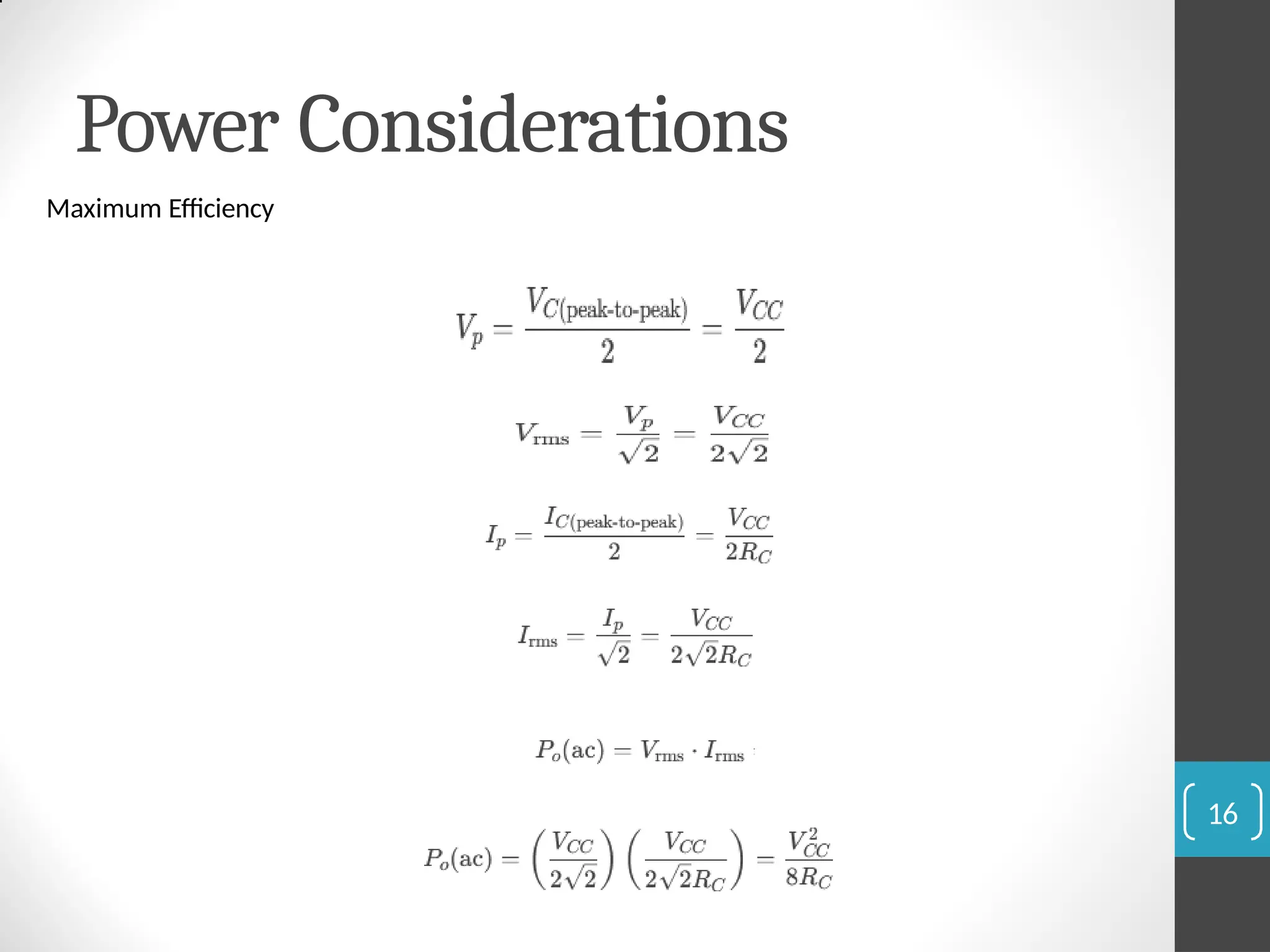 Power Considerations
Maximum Efficiency
16
 