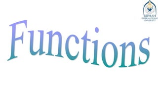 Functions
 