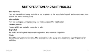 Unit Operations Vs Unit Process LECTURE 1-3 INTRODUCTION_Chemical Process Technology.ppt
