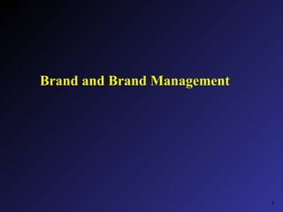 Brand and Brand Management   