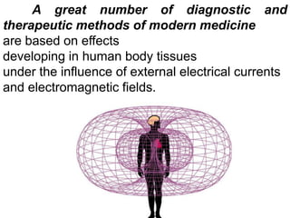 Electrical Currents and Electromagnetic Fields Effects on Biological ...