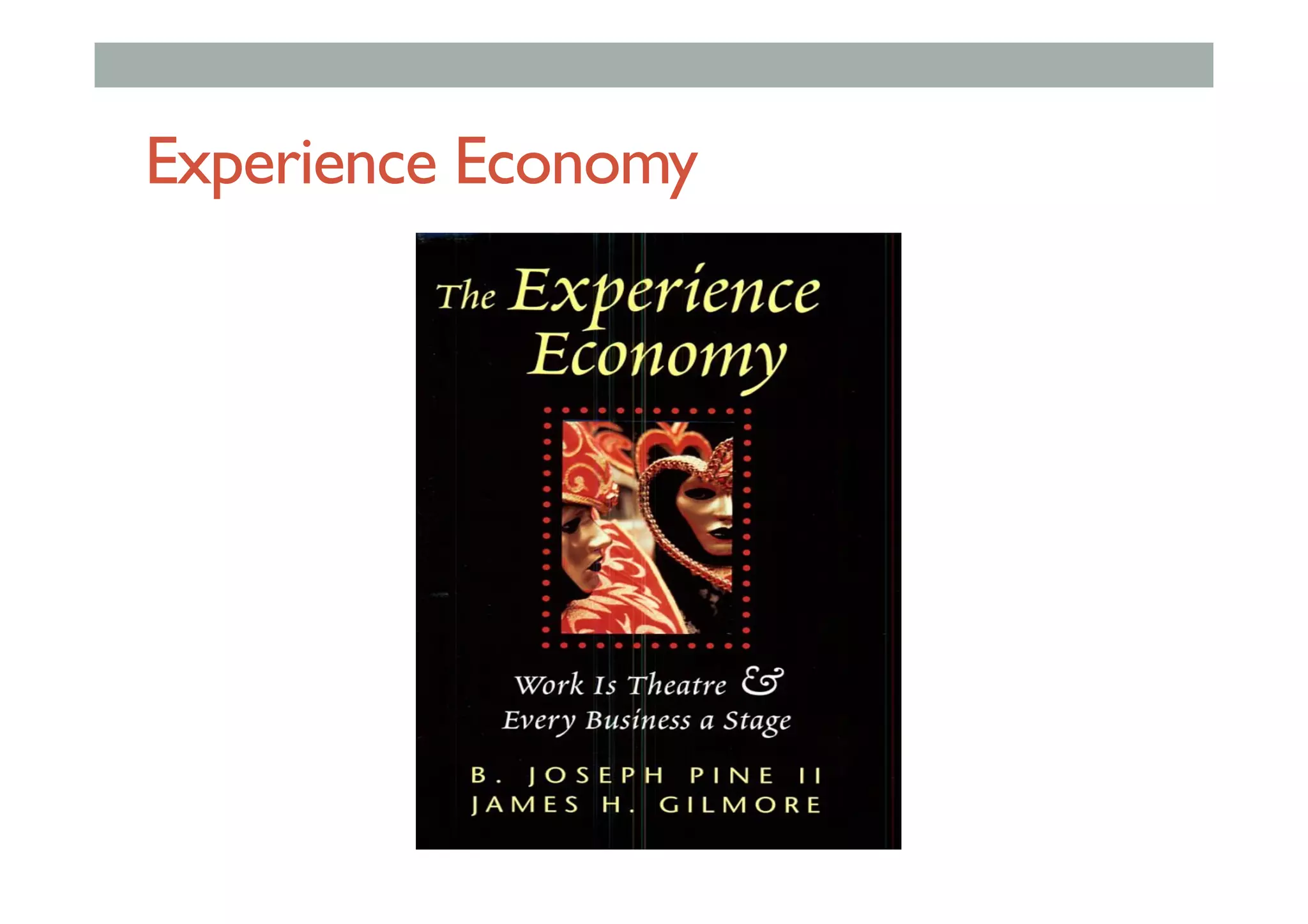 Experience Economy
 