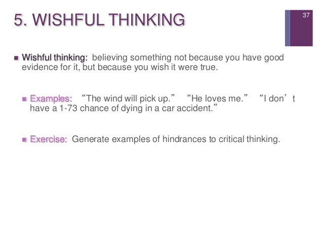 examples of wishful thinking in critical thinking