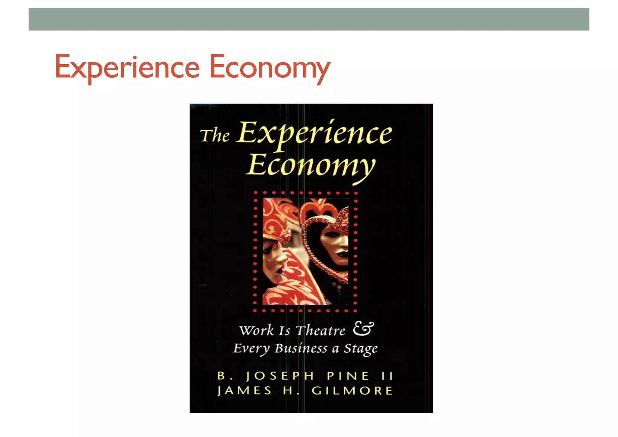 Experience Economy
 