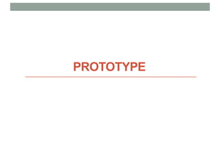 PROTOTYPE
 