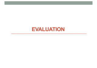 EVALUATION
 