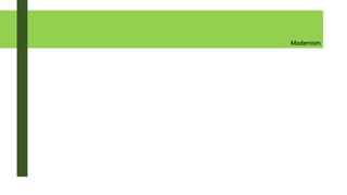 Modernism
 