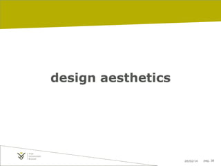 design aesthetics

20/02/14

pag. 38

 