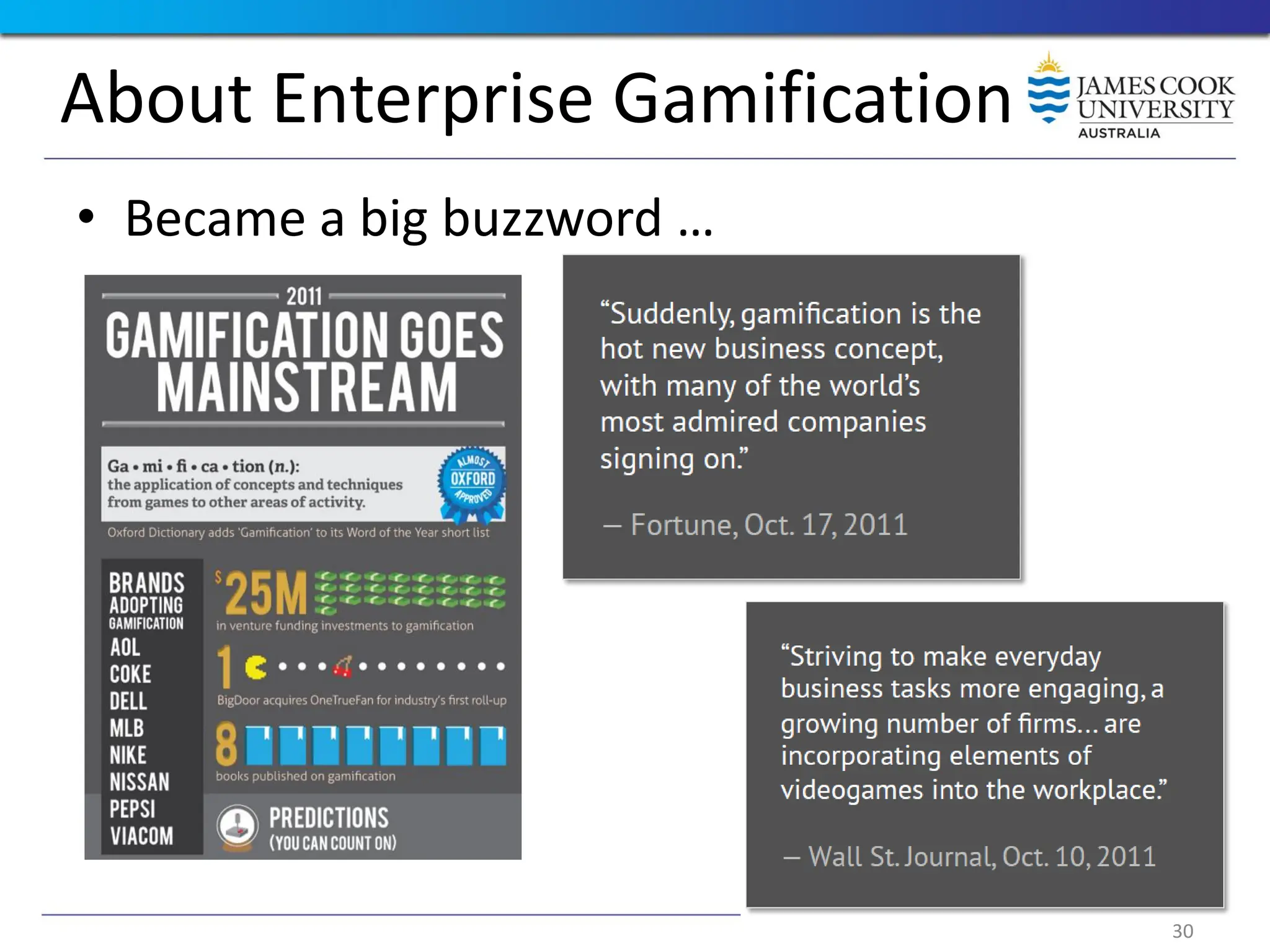 About Enterprise Gamification
• Became a big buzzword …
30
 