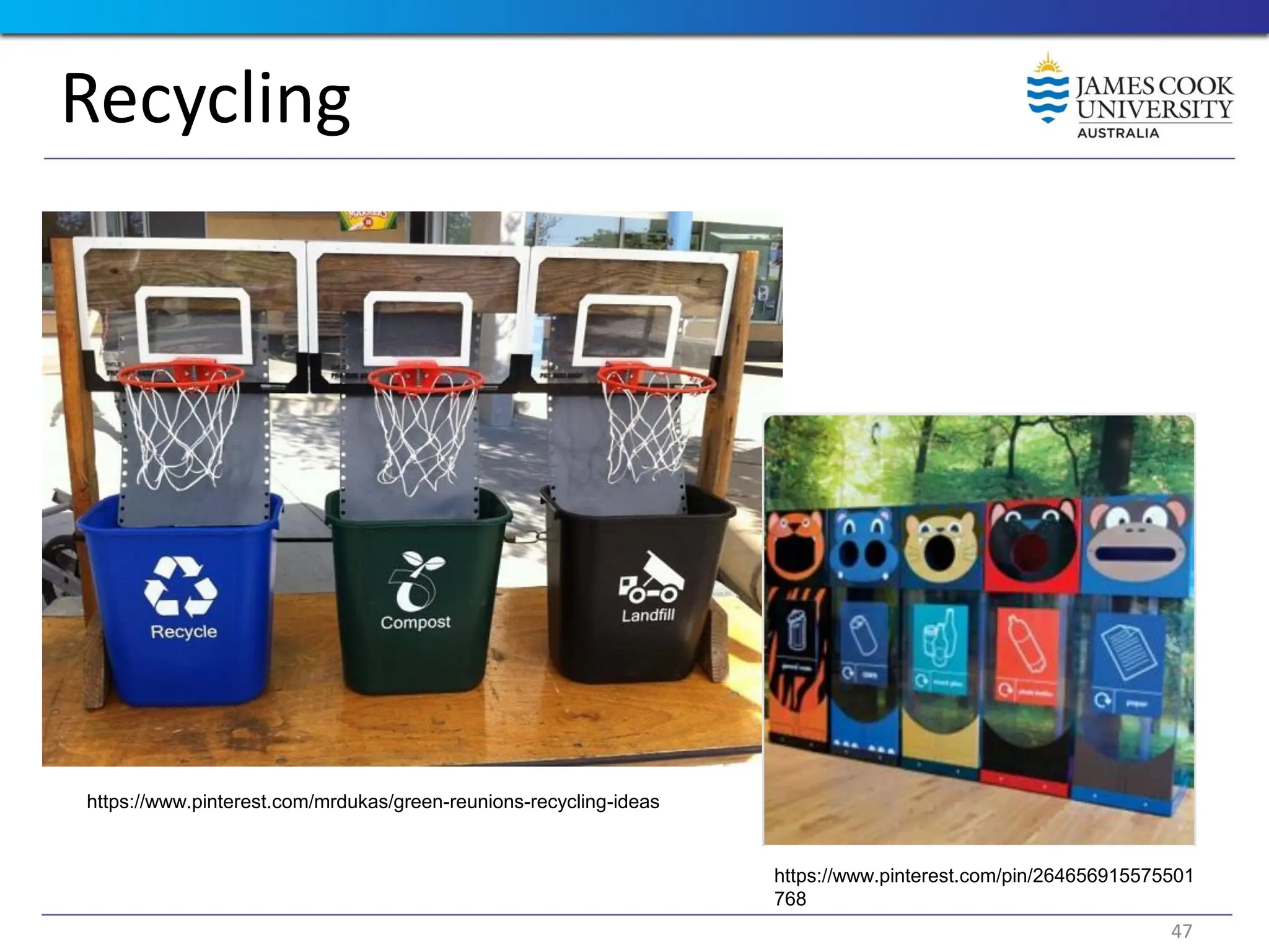 Recycling
https://www.pinterest.com/mrdukas/green-reunions-recycling-ideas
https://www.pinterest.com/pin/264656915575501
768
47
 