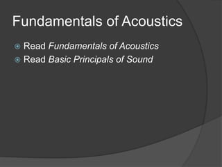 Lecture 1 - Introduction, History, and Basic Acoustics.pptx