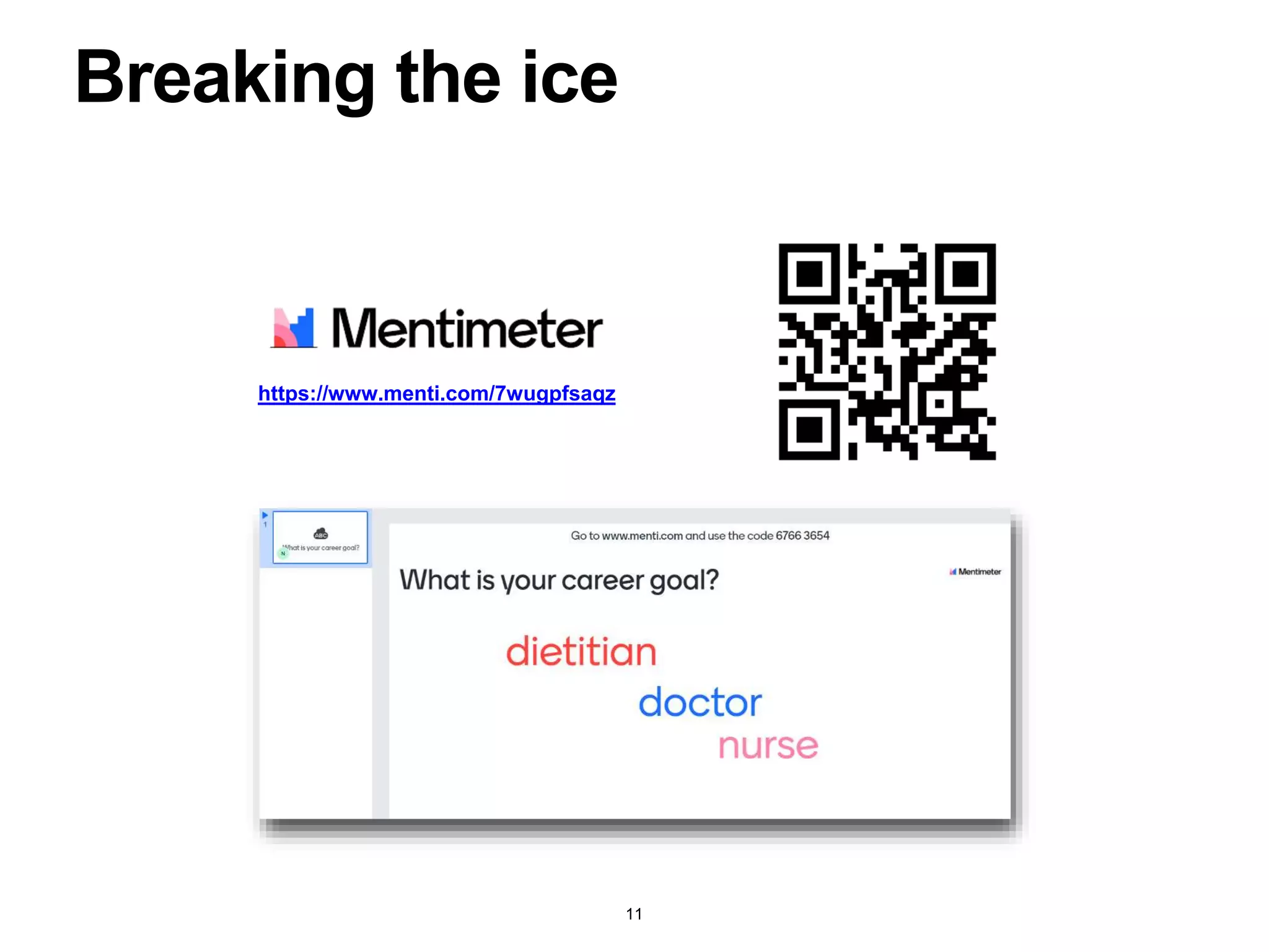 Breaking the ice
https://www.menti.com/7wugpfsaqz
11
 