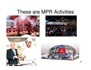 These are MPR Activities




                           27
 