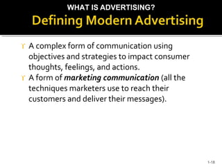  A complex form of communication using
objectives and strategies to impact consumer
thoughts, feelings, and actions.
 A ...