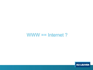 WWW == Internet ?
 