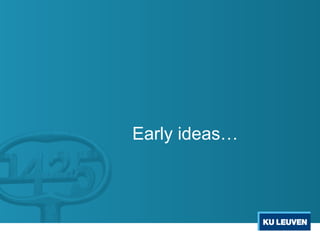 Early ideas…
 