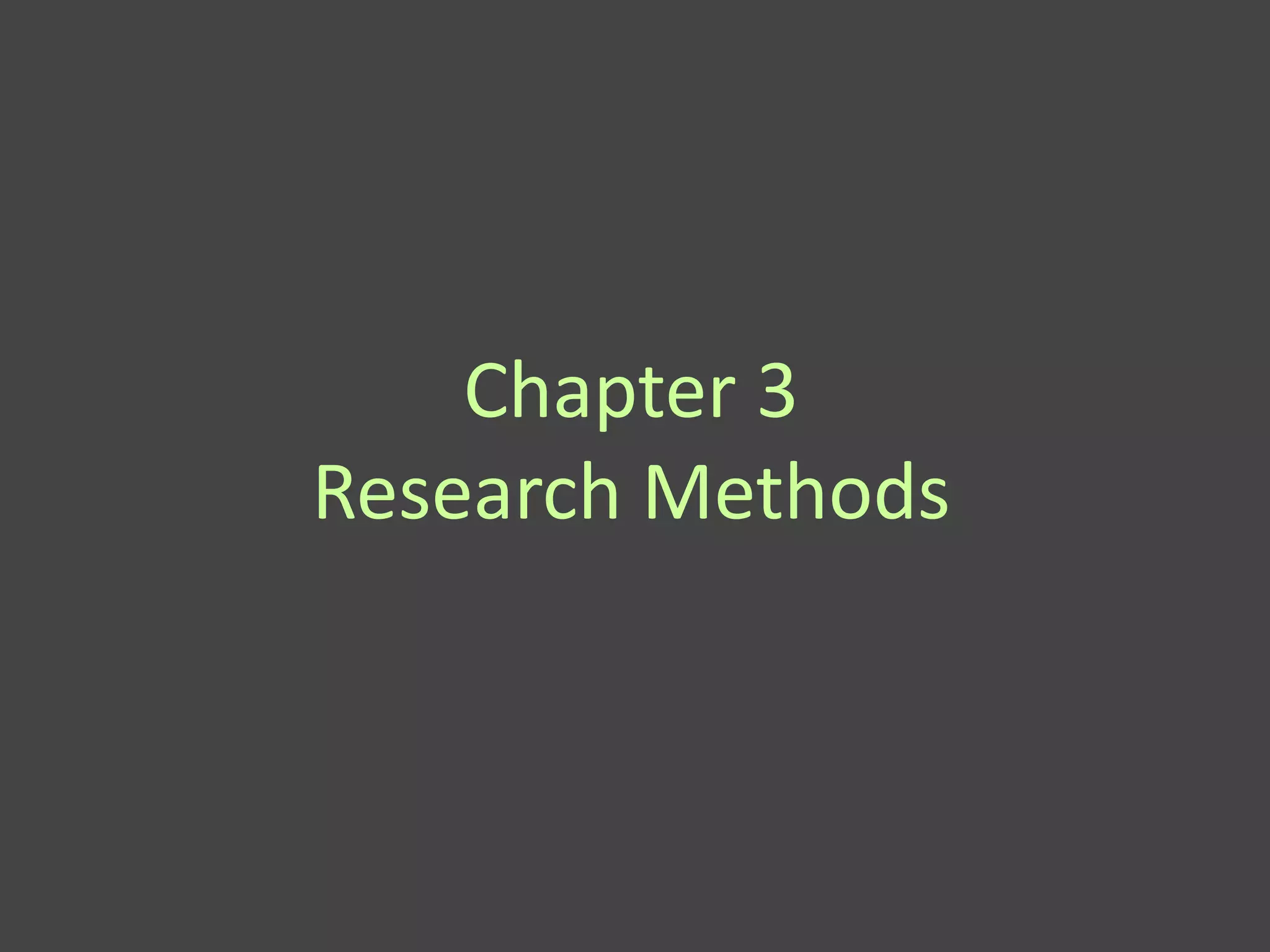 Chapter 3
Research Methods
 
