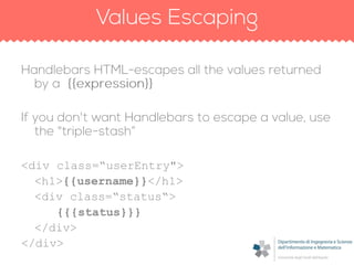 <div class=“userEntry">
<h1>{{username}}</h1>
<div class=“status“>
{{{status}}}
</div>
</div>
 
