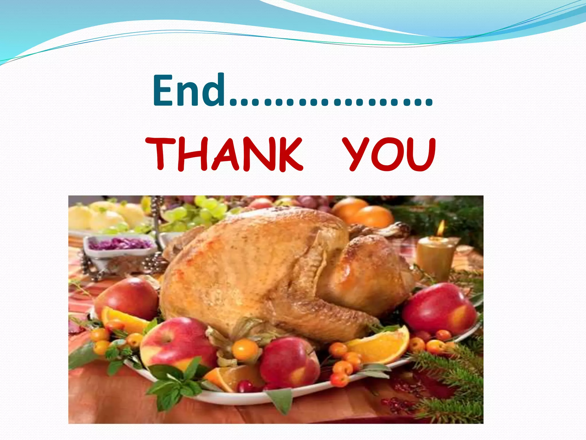 End………………
THANK YOU
 