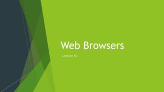 Web Browsers
 