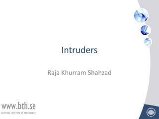 Intruders

Raja Khurram Shahzad
 
