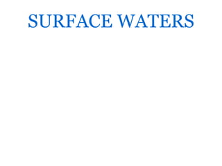 SURFACE WATERS
 