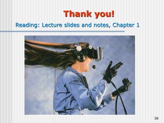 58
Thank you!
Reading: Lecture slides and notes, Chapter 1
 