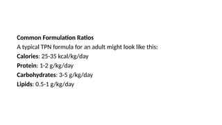 Lecture 10 & 11 Total parenteral nutrition (TPN).pptx
