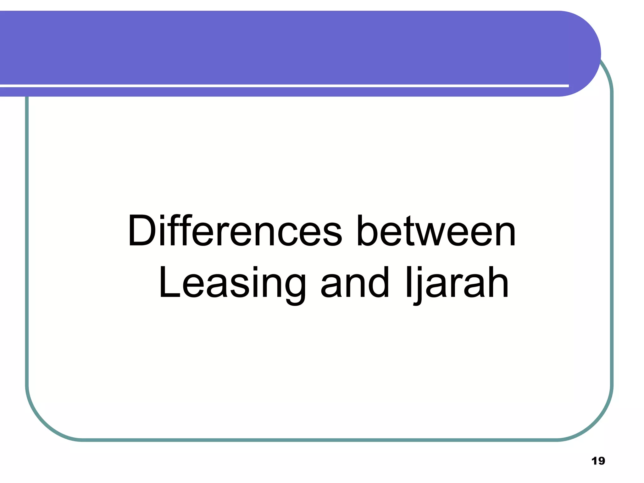 Differences between Leasing and Ijarah 