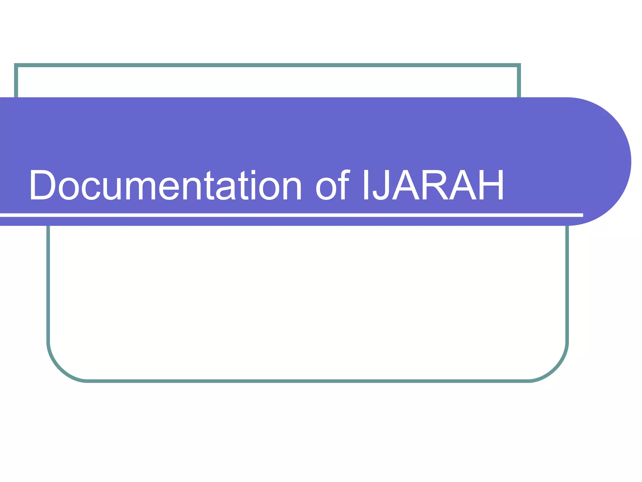 Documentation of IJARAH 