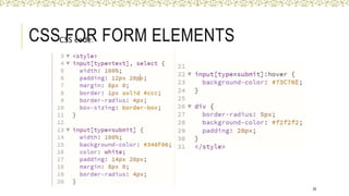 CSS FOR FORM ELEMENTS
29
CSS code:
 