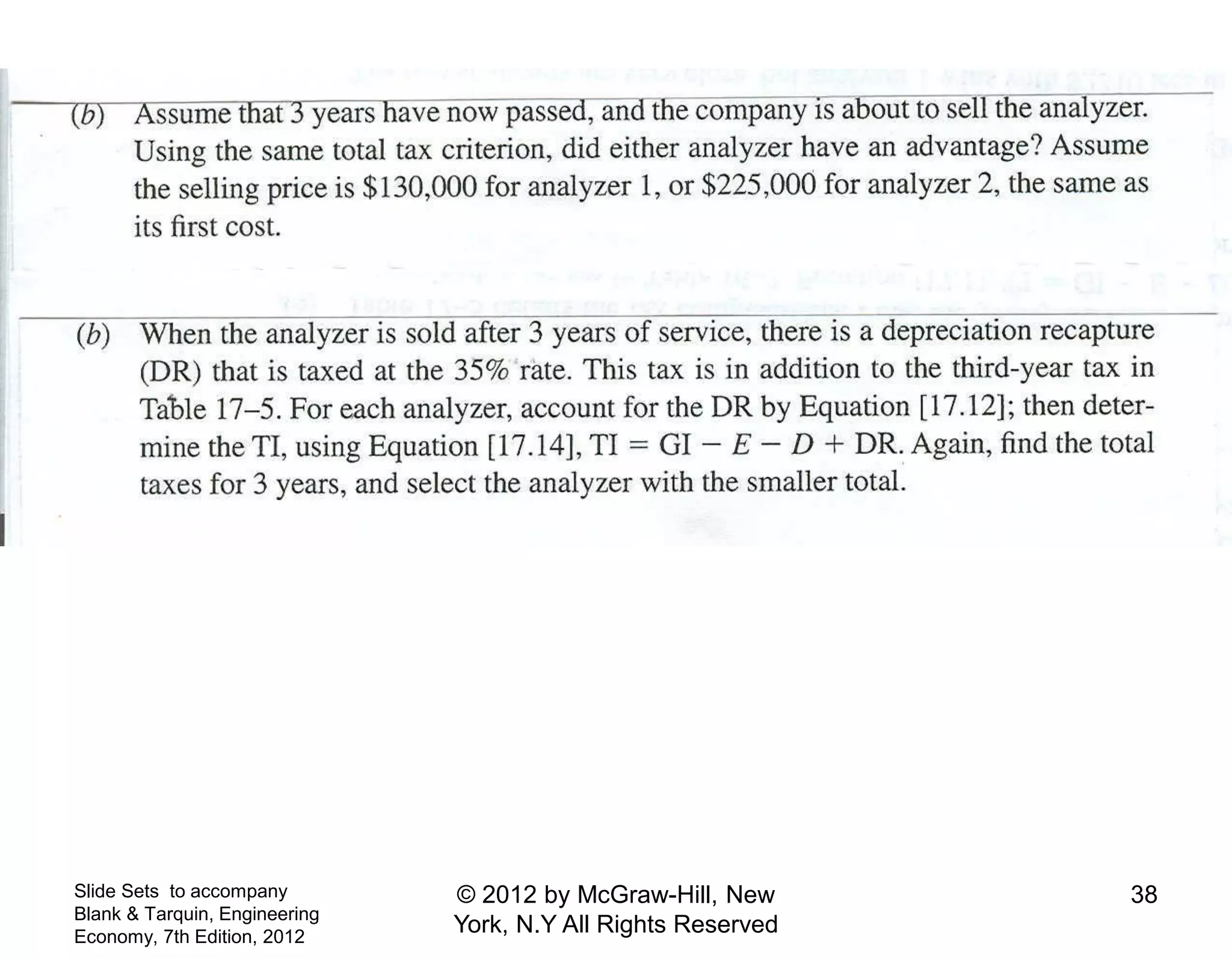 Slide Sets to accompany
Blank & Tarquin, Engineering
Economy, 7th Edition, 2012
38© 2012 by McGraw-Hill, New
York, N.Y All Rights Reserved
 