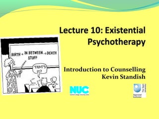 Introduction to Counselling 
Kevin Standish 
 