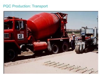 PQC Production: Transport
 