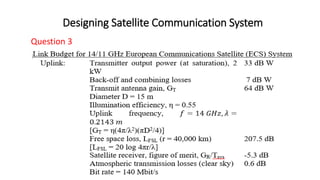 Designing Satellite Communication System
Question 3
 