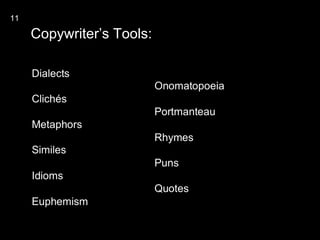 11

     Copywriter’s Tools:
 