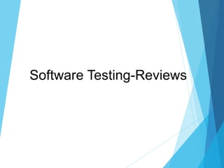 Software Testing-Reviews
 