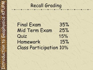 Recall Grading Introduction to Geophysics-KFUPM 